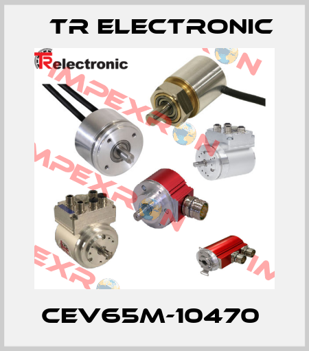 CEV65M-10470  TR Electronic
