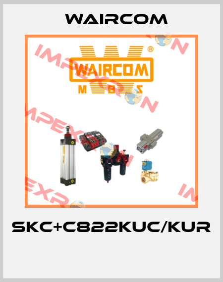 SKC+C822KUC/KUR  Waircom
