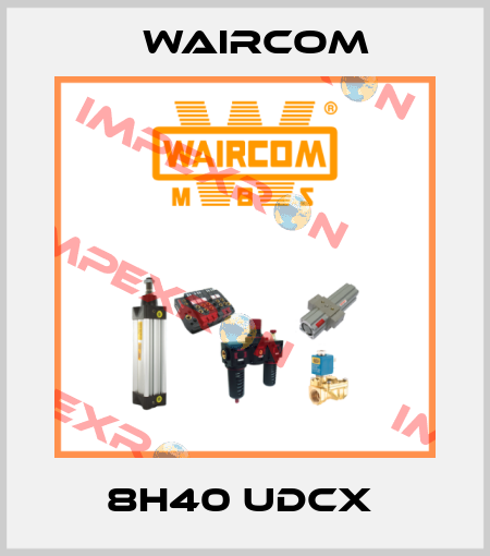 8H40 UDCX  Waircom