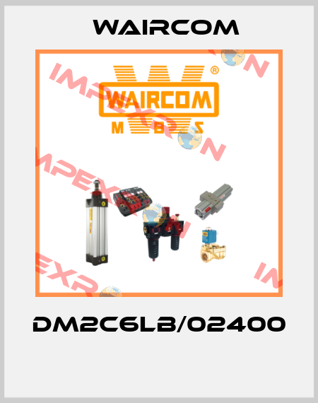 DM2C6LB/02400  Waircom