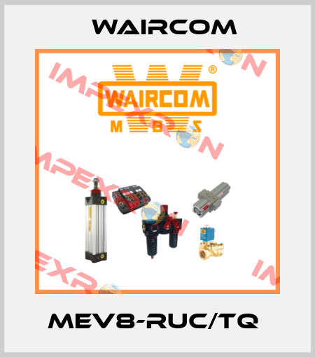 MEV8-RUC/TQ  Waircom