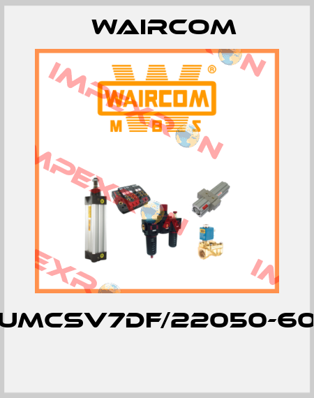 UMCSV7DF/22050-60  Waircom