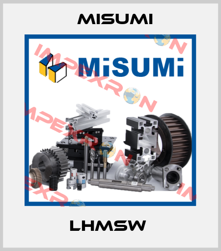 LHMSW  Misumi