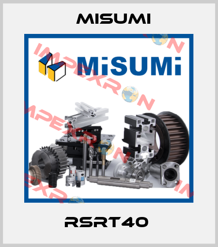 RSRT40  Misumi