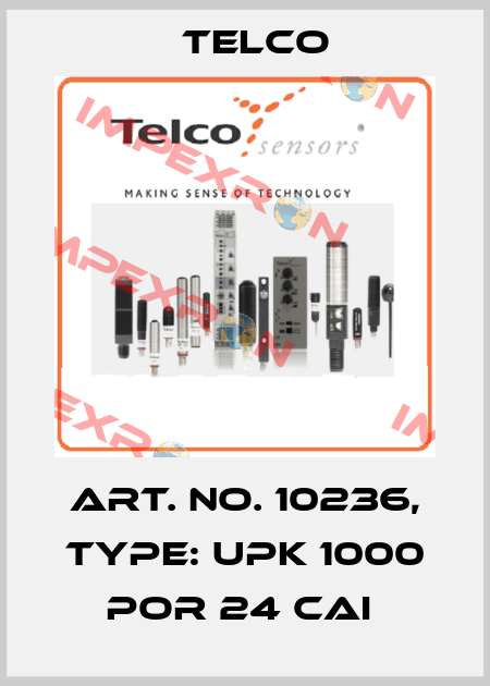 Art. No. 10236, Type: UPK 1000 POR 24 CAI  Telco