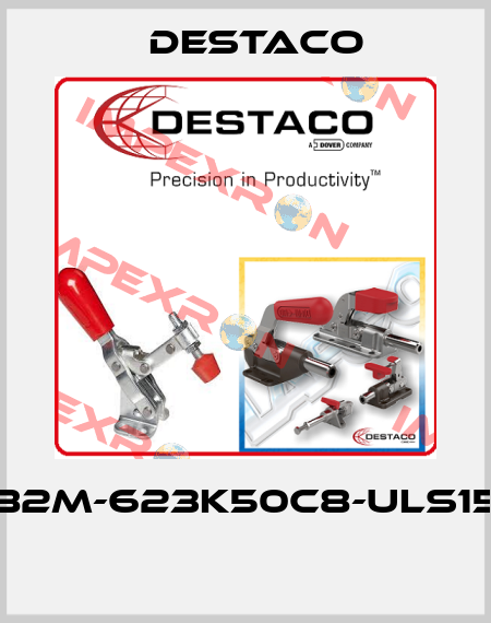 82M-623K50C8-ULS15  Destaco