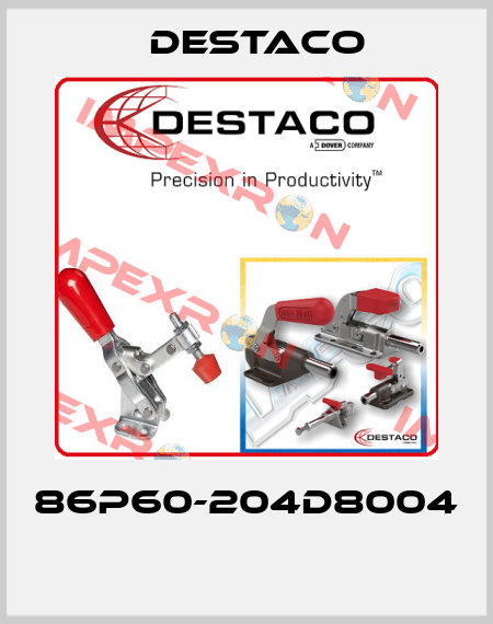 86P60-204D8004  Destaco