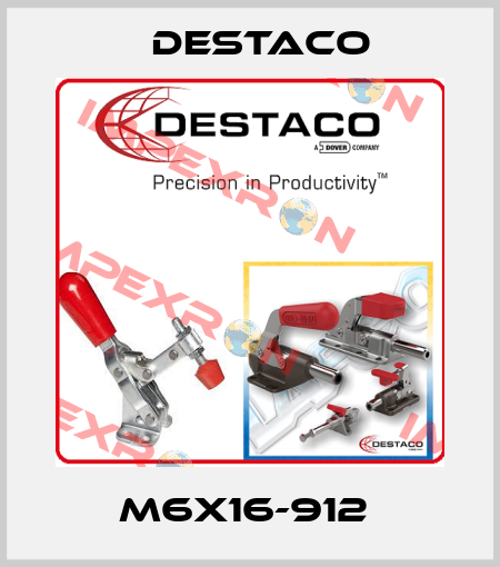 M6X16-912  Destaco