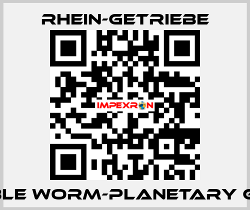 DOUBLE WORM-PLANETARY GEAR  Rhein-Getriebe