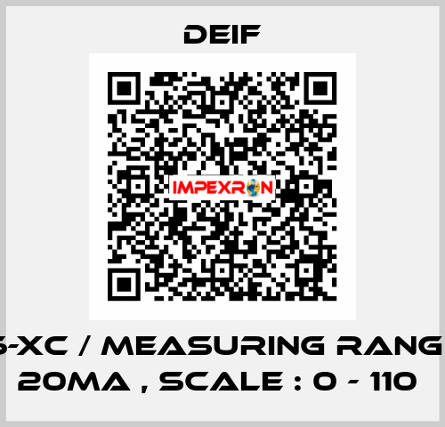 DQ96-XC / MEASURING RANGE : 4 - 20MA , SCALE : 0 - 110  Deif