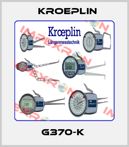 G370-K  Kroeplin