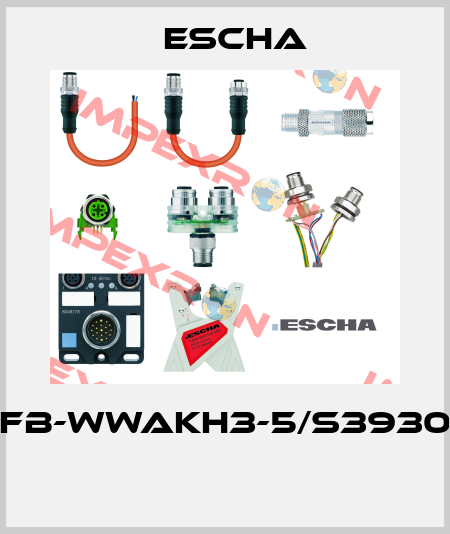 FB-WWAKH3-5/S3930  Escha