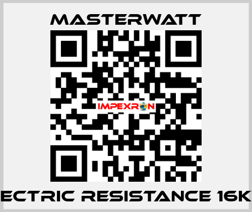 ELECTRIC RESISTANCE 16KW  Masterwatt