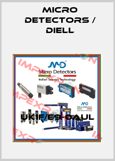 UK1F/E9-0AUL Micro Detectors / Diell