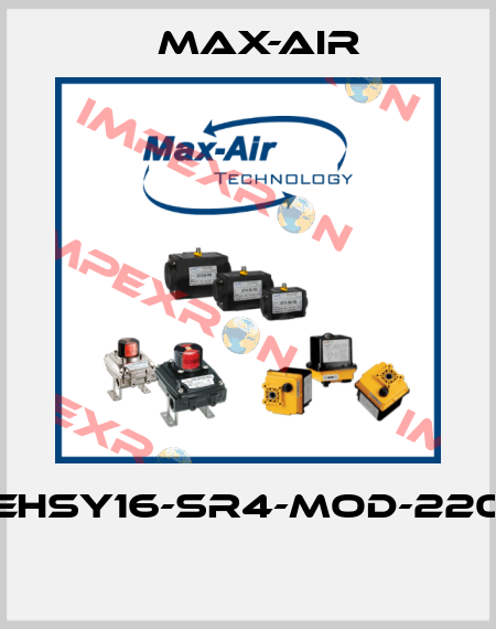 EHSY16-SR4-MOD-220  Max-Air