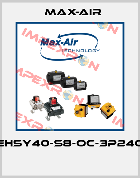 EHSY40-S8-OC-3P240  Max-Air