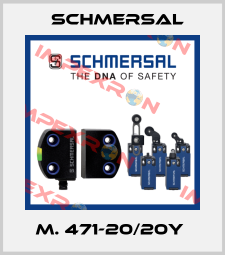 M. 471-20/20Y  Schmersal