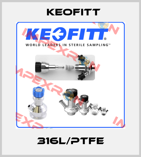 316L/PTFE Keofitt