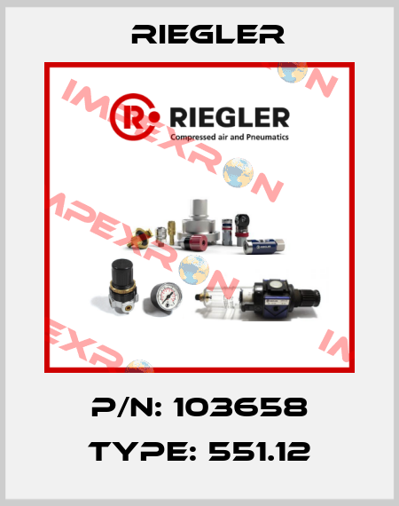 P/N: 103658 Type: 551.12 Riegler