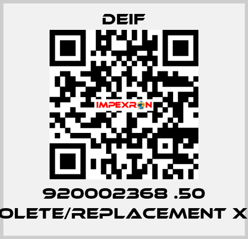 920002368 .50 obsolete/replacement XL144 Deif