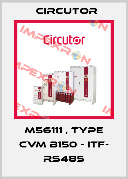 M56111 , type CVM B150 - ITF- RS485 Circutor