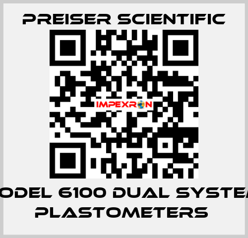 Model 6100 Dual System, Plastometers  Preiser Scientific