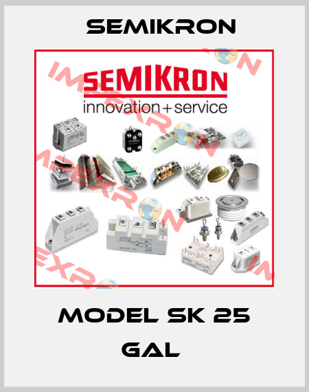 MODEL SK 25 GAL  Semikron