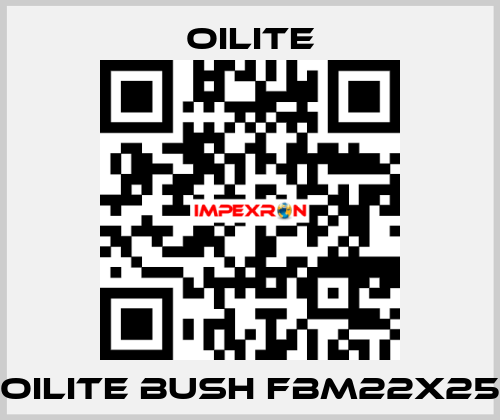 OILITE BUSH FBM22X25 Oilite