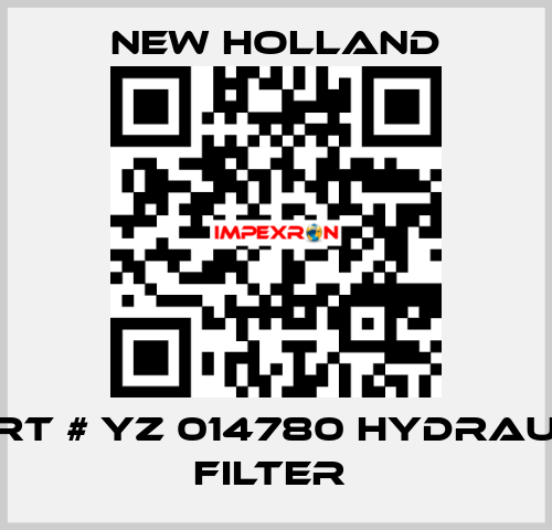 PART # YZ 014780 HYDRAULIC FILTER  New Holland