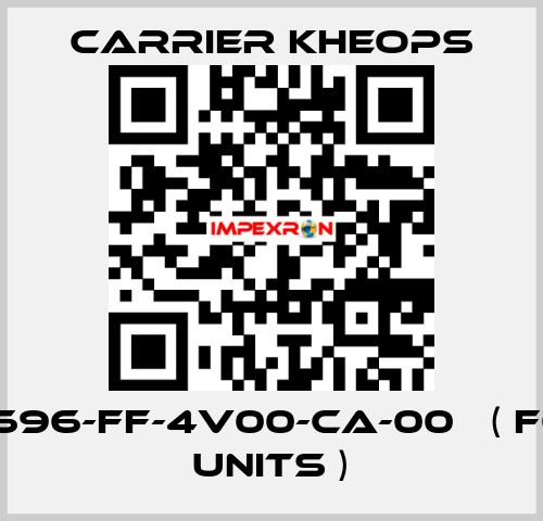 CSR1696-FF-4V00-CA-00   ( for 10 units ) Carrier Kheops