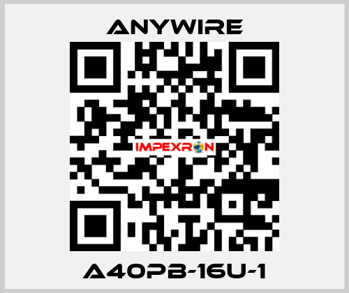 A40PB-16U-1 Anywire