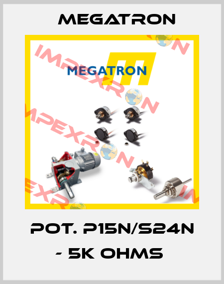 POT. P15N/S24N - 5K OHMS  Megatron