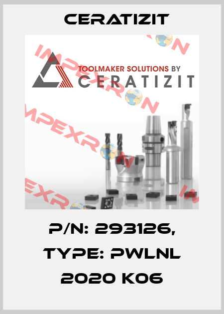 P/N: 293126, Type: PWLNL 2020 K06 Ceratizit