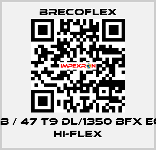 BBB / 47 T9 DL/1350 BFX E0.6 Hi-Flex Brecoflex