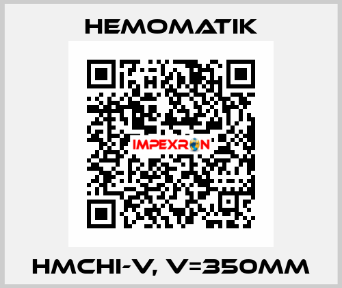 HMCHI-V, V=350mm Hemomatik