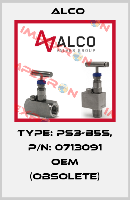 Type: PS3-B5S, P/N: 0713091 oem (obsolete) Alco