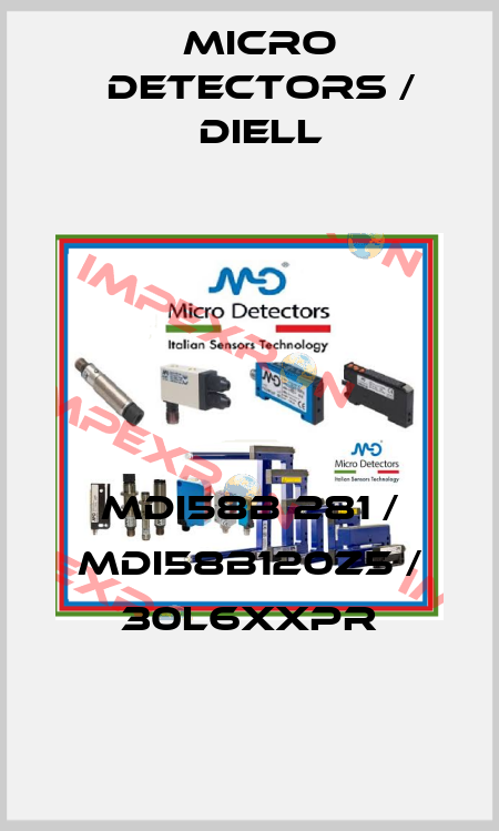 MDI58B 281 / MDI58B120Z5 / 30L6XXPR
 Micro Detectors / Diell