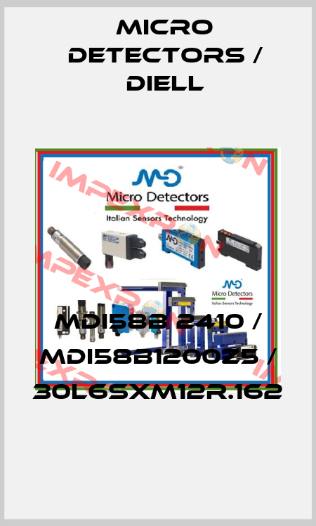 MDI58B 2410 / MDI58B1200Z5 / 30L6SXM12R.162
 Micro Detectors / Diell