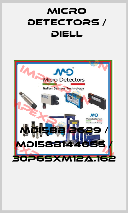 MDI58B 2629 / MDI58B1440S5 / 30P6SXM12A.162
 Micro Detectors / Diell