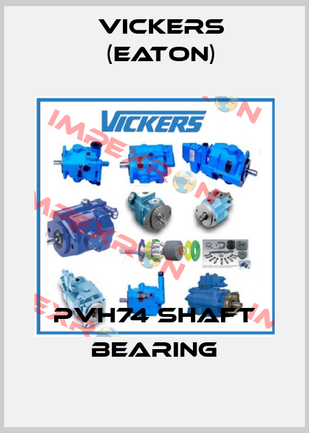 PVH74 SHAFT BEARING Vickers (Eaton)
