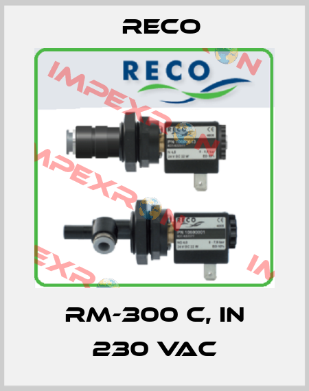 RM-300 C, IN 230 VAC Reco