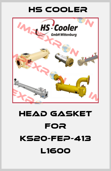 Head gasket for KS20-FEP-413 L1600 HS Cooler