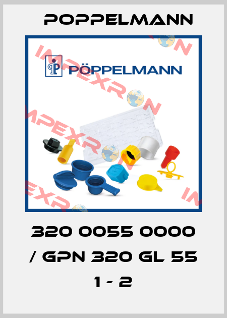 320 0055 0000 / GPN 320 GL 55 1 - 2 Poppelmann