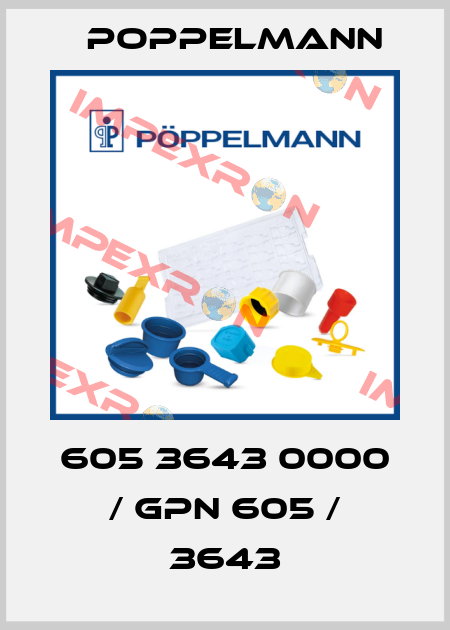 605 3643 0000 / GPN 605 / 3643 Poppelmann