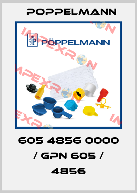 605 4856 0000 / GPN 605 / 4856 Poppelmann