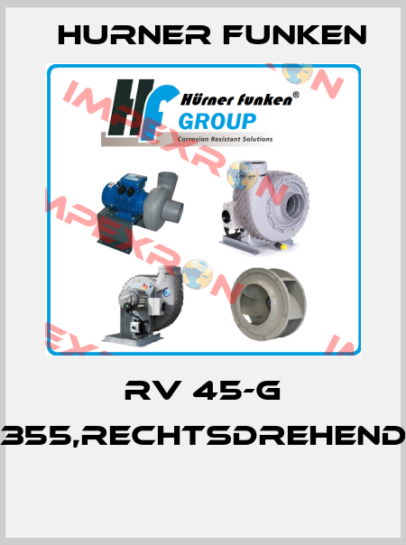 RV 45-G 355,RECHTSDREHEND  Hurner Funken