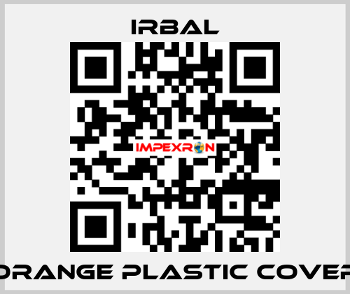 Orange plastic cover irbal