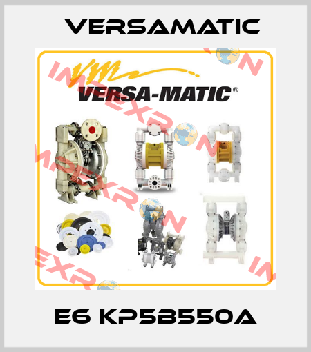E6 KP5B550A VersaMatic