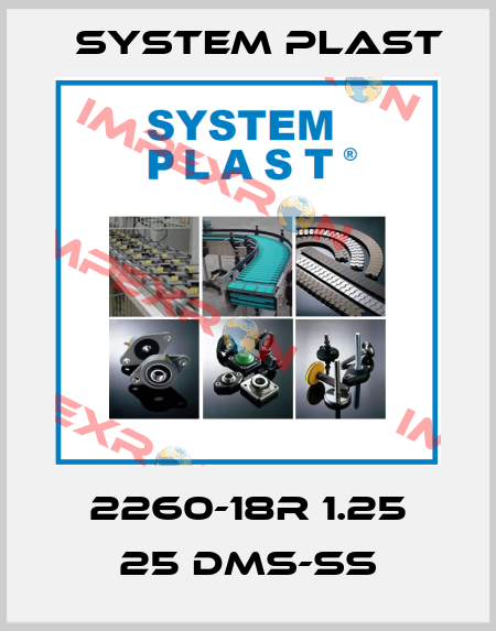 2260-18R 1.25 25 DMS-SS System Plast
