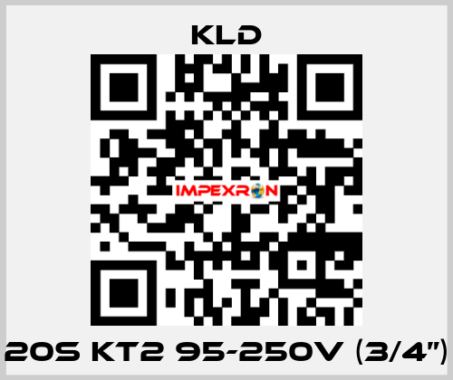 20S KT2 95-250V (3/4”) KLD